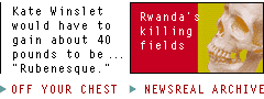 [Rwanda's 
killing fields]